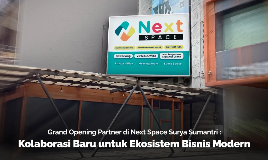 Papan signage Next Space Surya Sumantri Bandung sebagai lokasi coworking space dan event bisnis
