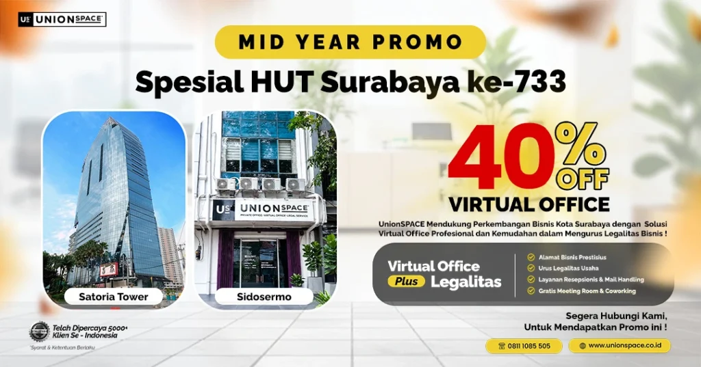 Promo Virtual Office Surabaya diskon 40 persen spesial HUT Kota Surabaya ke-733 di UnionSPACE Satoria Tower dan Sidosermo dengan fasilitas legalitas usaha, meeting room, dan coworking space.