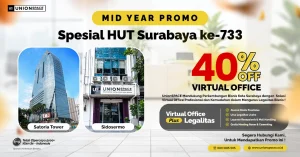 Promo Virtual Office Surabaya diskon 40 persen spesial HUT Kota Surabaya ke-733 di UnionSPACE Satoria Tower dan Sidosermo dengan fasilitas legalitas usaha, meeting room, dan coworking space.